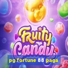 pg fortune 88 paga